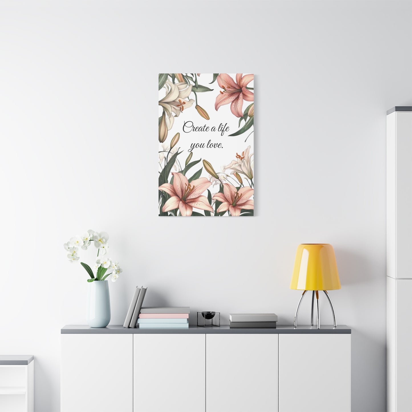 Create a Life You Love Canvas Print – Inspirational Floral Wall Art with Lily Design – Motivational Quote Home Decor