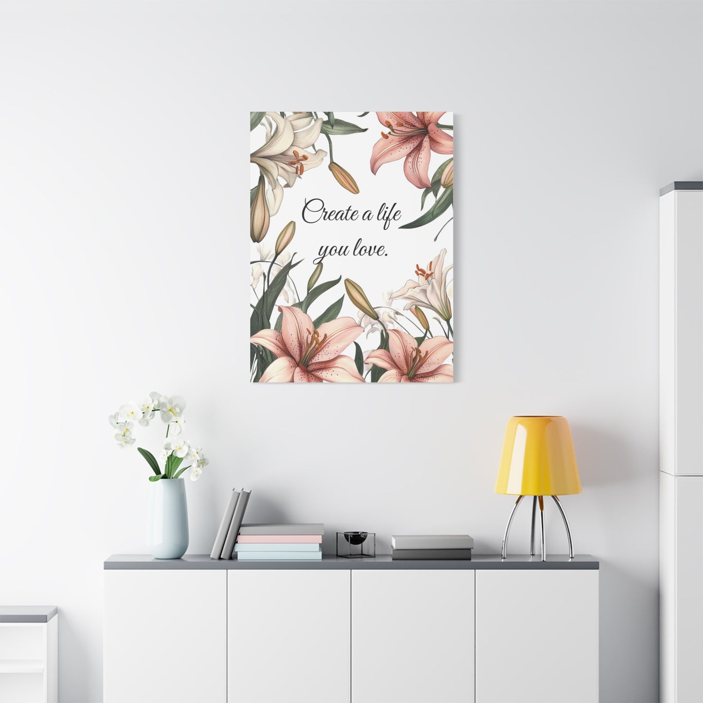 Create a Life You Love Canvas Print – Inspirational Floral Wall Art with Lily Design – Motivational Quote Home Decor