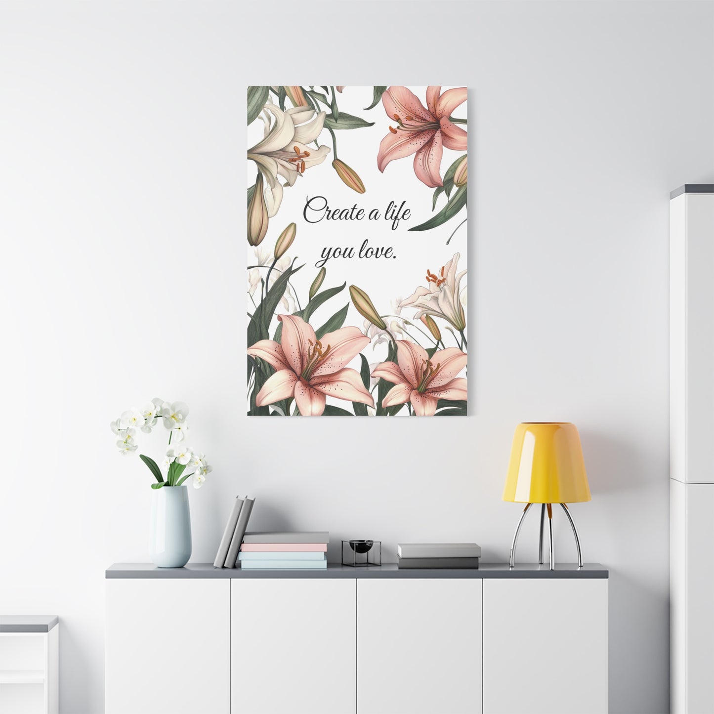 Create a Life You Love Canvas Print – Inspirational Floral Wall Art with Lily Design – Motivational Quote Home Decor